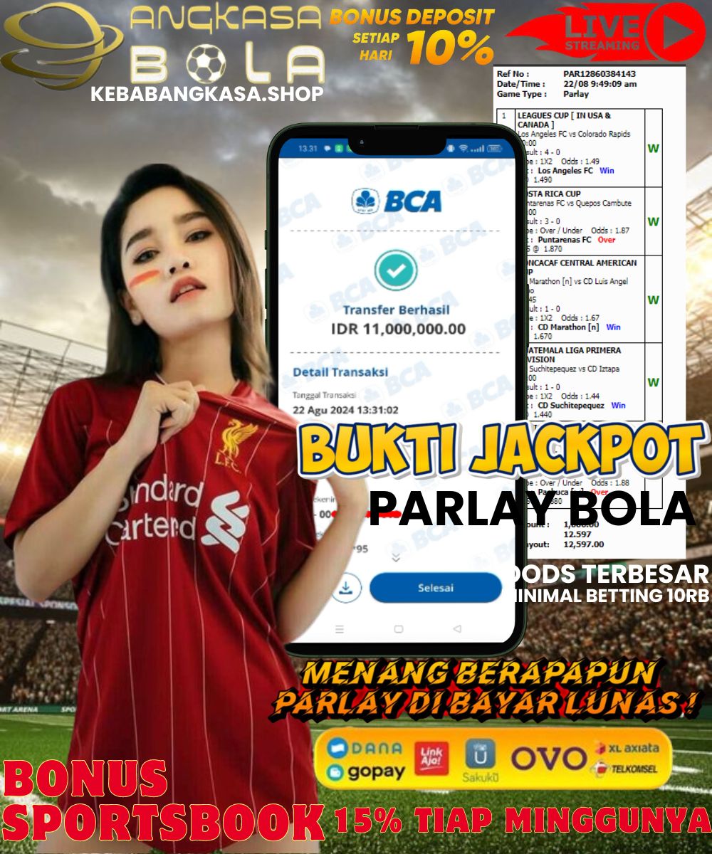 INFO KEMENANGAN PARLAY ANGKASA BOLA 22 AGUSTUS 2024