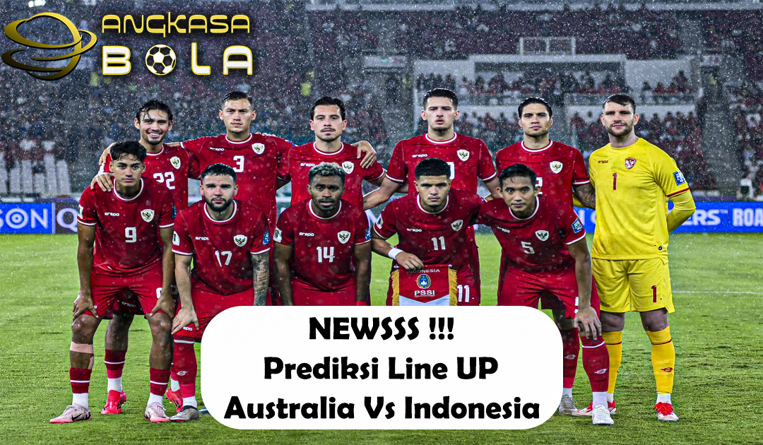 Prediksi Line up Australia Vs Indonesia, Kans Debut Romeny dan Pelupessy